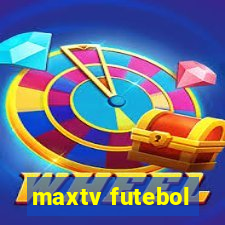 maxtv futebol